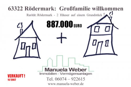  Immobilie kostenlos inserieren VERKAUFT !  63322 Rödermark: Manuela Weber verkauft zwei Häuser zusammen nur 887.000 EURO Haus kaufen